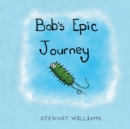 Image for Bob&#39;s Epic Journey