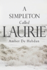 Image for A Simpleton Called Laurie