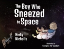 Image for The Boy Who Sneezed To Space