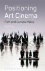 Image for Positioning art cinema  : film and cultural value