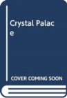 Image for CRYSTAL PALACE