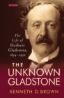 Image for The Unknown Gladstone