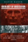 Image for Ideology of obsession  : A.K. Chesterton and British fascism