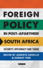 Image for Foreign policy in post-apartheid South Africa  : security, diplomacy and trade