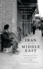 Image for Iran in the Middle East  : transnational encounters and social history