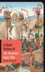 Image for A short history of the Hundred Years War
