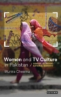 Image for Women and TV culture in Pakistan  : gender, Islam and national identity