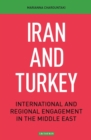 Image for Iran and Turkey  : international and regional engagement in the Middle East