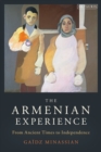 Image for The Armenian experience  : from ancient times to independence
