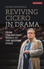 Image for Reviving Cicero in drama  : from the ancient world to the modern stage