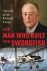 Image for The Man Who Built the Swordfish