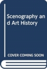 Image for SCENOGRAPHY AND ART HISTORY