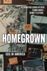 Image for Homegrown  : ISIS in America