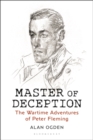 Image for Master of deception  : the wartime adventures of Peter Fleming