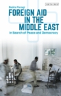 Image for Foreign aid in the Middle East  : in search of peace and democracy