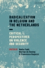 Image for Radicalization in Belgium and the Netherlands: critical perspectives on violence and security