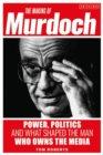 Image for The Making of Murdoch: Power, Politics and What Shaped the Man Who Owns the Media