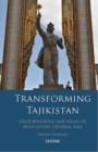 Image for Transforming Tajikistan  : state-building and Islam in post-Soviet Central Asia