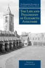 Image for Life and Philosophy of Elizabeth Anscombe