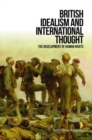 Image for British idealism and international thought  : the development of human rights