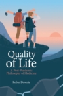Image for Quality of life: a post-pandemic philosophy of medicine