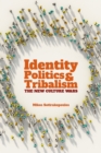 Image for Identity politics and tribalism: the new culture wars