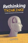 Image for Rethinking Thinking : Problem Solving from Sun Tzu to Google