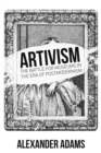 Image for Artivism: The Battle for Museums in the Era of Postmodernism