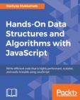 Image for Hands-On Data Structures and Algorithms with JavaScript: Write efficient code that is highly performant, scalable, and easily testable using JavaScript