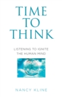 Image for Time to think  : listening to ignite the human mind