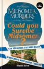 Image for Could you survive midsomer?  : can you avoid a bizarre death in England&#39;s most dangerous county?