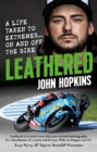 Image for Leathered  : a life taken to extremes on and off the bike