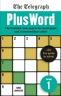 Image for The Telegraph PlusWord : The fantastic new puzzle for Word-game and Crossword fans alike!