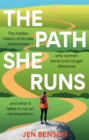 Image for The Path We Run: A Personal History of Women's Ultrarunning
