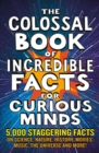 Image for The colossal book of amazing facts for curious minds