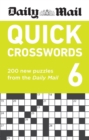 Image for Daily Mail Quick Crosswords Volume 6 : 200 new puzzles from the Daily Mail