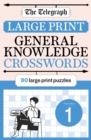 Image for The Telegraph Large Print General Knowledge Crosswords 1