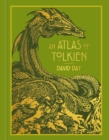 Image for An Atlas of Tolkien : An Illustrated Exploration of Tolkien&#39;s World