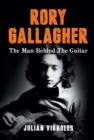 Image for Rory Gallagher: the man behind the guitar