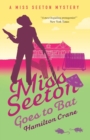 Image for Miss Seeton Goes to Bat
