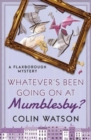 Image for Whatever&#39;s Been Going on at Mumblesby?
