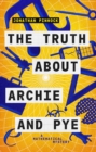 Image for The Truth About Archie and Pye