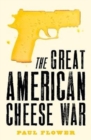 Image for The Great American Cheese War