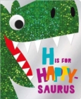 Image for H is for happy-saurus