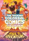 Image for The Phoenix Colossal Comics Collection: Race to Adventure