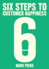 Image for Six Steps to Customer Happiness