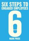 Image for Six Steps to Engaged Employees