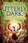 Image for Utterly Dark and the Heart of the Wild