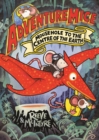 Image for Adventuremice: Mousehole to the Centre of the Earth - from bestselling creative dream team, Reeve and McIntyre