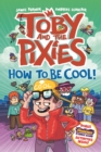Image for Toby and the Pixies: How to be Cool! (a Phoenix Comic Book)